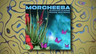 Morcheeba - Elephant Clouds (Trance Wax Remix Instrumental)