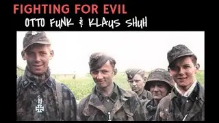 The Story of Otto Funk And Klaus Shuh (12th SS Hitlerjugend)