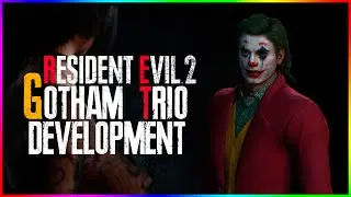 Resident Evil 2 Gotham Trio V1.0 Development