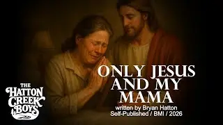 Only Jesus And My Mama [Lyric Video]
