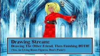 [Drawing Stream] Finishing The Friend Figures! (or Get Frozen Trying...)