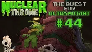 Nuclear Throne: The Quest For Ultra Mutant [#44] - Risky