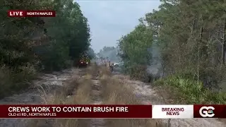 Fire crews work to contain brush fire off Old 41 Rd in North Naples