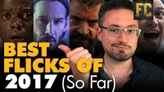 Best Movies of 2017 So Far (July) 👍 2017 Best Films of the Year | Flick Connection