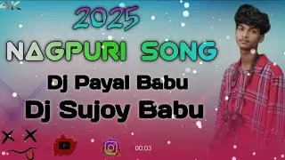 Nagpuri Song New Babu views 2026 Nagpuri Song dj Sujoy official mixer 