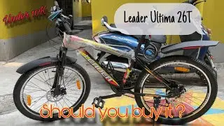 Unboxing | Best bicycle under 10000 in India | Leader Ultima 26T | Should you buy it ?