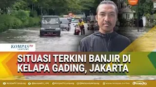 Kawasan Kelapa Gading Jakarta Dilandar Banjir, Warga Masih Bertahan di Rumah