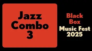 HSPVA Music Fest Jazz Combo 3 | Black Box (Fall 2025)