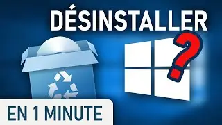 Optimiser & nettoyer son WINDOWS #5 -   D&eacute;sinstaller des logiciels inutiles