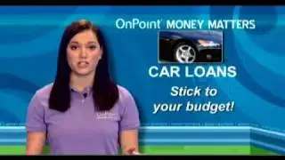 OnPoint Community Credit Union | Car Loan Tips - Money Matters (2010)