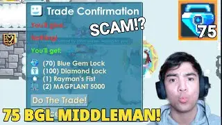 MIDDLEMAN 75 BLUE GEM LOCK! SCAM!? + (GONE WRONG!) - Growtopia