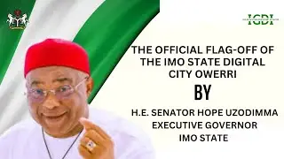 The Official Flag-off Of The Imo State Digital City, Owerri, by H.E. Governor Hope Uzodimma
