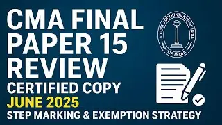 CMA Final P15 Direct Tax Certified Copy Review | June 25 Attempt | Step Marking & Exemption Strategy