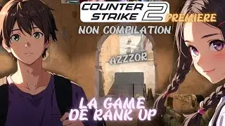 🔫 La game de rank up ? (Map : DUSTII) - PREMIERE - COUNTER STRIKE 2