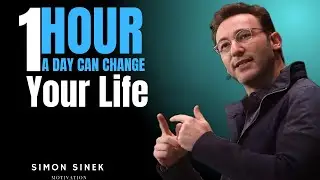 One Hour a Day Can Change Your Life || Best Motivational Speech By Simon Sinek || #simonsinek