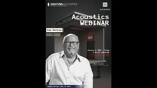 Free Webinar: Effective Acoustic Isolation | Sam Berkow X GrayVee Acoustics