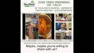 Ever tried Ox-Tails? | #HealthyWithHeartland Podcast 2021
