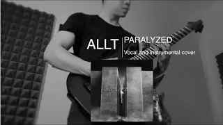 ALLT - PARALYZED (Vocal and Instrumental Cover) + TABS & INSTRUMENTAL STEMS
