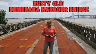 DEMERARA HARBOUR BRIDGE GUYANA / DEMERARA RIVER GUYANA / HISTORY OF THE OLD DEMERARA HARBOUR BRIDGE