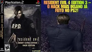 RESIDENT EVIL 4 EDITION 3 &ndash; O HACK MAIS INSANO J&Aacute; FEITO NO PS2!