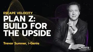 Plan Z: Build for Upside, Not Survival | Trevor Sumner, CEO, i-Genie