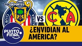 🤔🙃 &iquest;CHIVAS SIENTE ENVIDIA DEL AM&Eacute;RICA? La rivalidad m&aacute;s intensa de la Liga MX | Punto Final