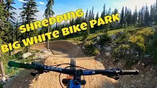 Shredding Big White Bike Park
