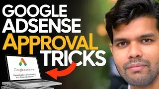 GOOGLE ADSENSE APPROVAL TRICKS STEP BY STEP 2026