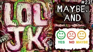[LOLJK VIDEO] #231 - Maybe, and