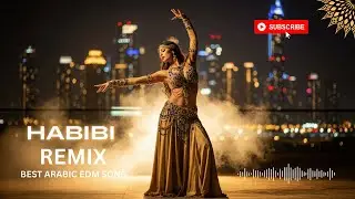 🕺 Arabic EDM 2025 💿 | Ultimate Habibi Remix Hits 🎶 Sunset Drive