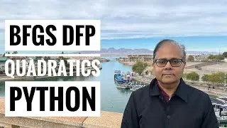 BFGS and DFP Methods for Quadratics, Python Program, Optimization Tutorial 23a