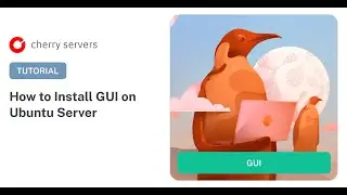 How to Install a GUI Ubuntu Server: Step-by-Step Tutorial