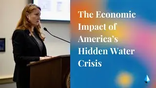 The Economic Impact of America&rsquo;s Hidden Water Crisis - Briefing on Capitol Hill