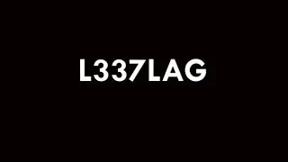 Que es L337LAG? 2.0