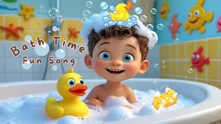 Bath Time Fun | 3D Animated Kids Video | Toddler Song & Story | Kids Songs & Nursery Rhymes