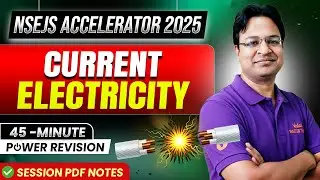 Current Electricity Quick Revision ⚡| L-1 | NSEJS 2025 Physics Accelerator | Class 8&ndash;10 Full Chapter
