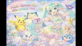 Poke Dream Pop &mdash; Dreamy Gaming Pop Anthem | Giấc Mơ Pok&eacute;mon | AC8.Music2026