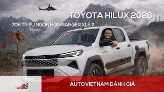 Trải nghiệm Toyota Hilux 2026 phiên bản Pro 4x2 giá 706 triệu đồng, ngon hơn Ford Ranger XLS không?