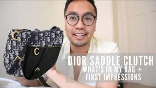 DIOR SADDLE TRIPLE CLUTCH | WHAT'S IN MY BAG + FIRST IMPRESSIONS