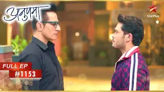 Titu Vs Vanraj! | Full Episode:1153 | Anupama