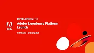 Adobe Developers Live | Adobe Experience Platform Launch Demo