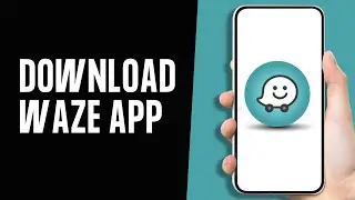 How to Download Waze App on Android | Install Waze Application (Full Guide)