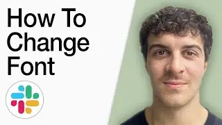 How To Change Slack Font (Full 2025 Guide)