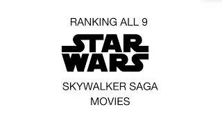 Ranking All 9 Star Wars Movies In the Skywalker Saga