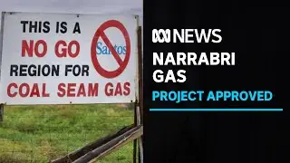 NSW's gas landscape changes as $3.6 billion Narrabri project gets green light | ABC News