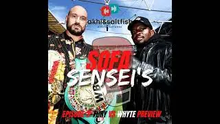 #3 SOFA SENSEI&rsquo;S - FURY VS WHYTE PREDICTION + JOHN FURY, MTK COLLAPSE AND MIKE TYSON