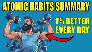 Atomic Habits Summary: 10 Lessons for Lasting Habits & Personal Growth