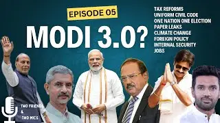 MODI 3.0 : Tax Reforms | Uniform Civil Code | Paper Leaks | Climate Change  | Foreign Policy | Jobs