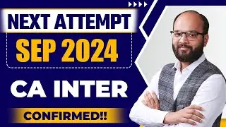 Big Update CA Inter Sep 24 Attempt | Exam Confirmed | ICAI Announcement | CA Inter Sep 24