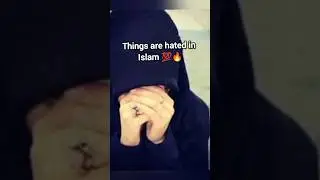 4 things that are hated in islam 🔥#islamicstatus #islamicknowledge